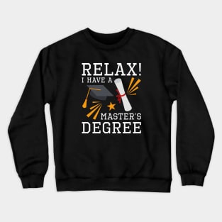 Relax Master’s Degree Crewneck Sweatshirt